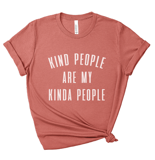 Kind People Are My Kinda People – Heather Clay T-Shirt | Positive Message Tee