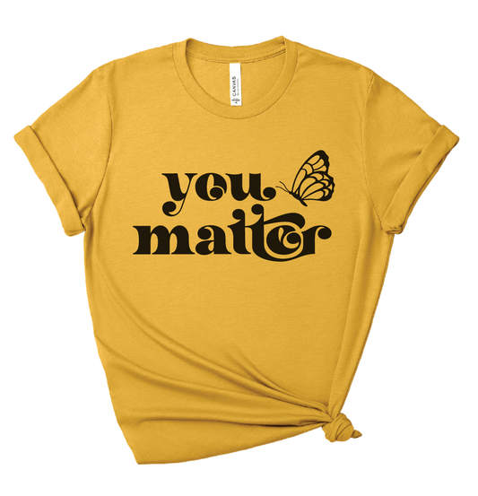 You Matter – Crew Neck T-Shirt in Heather Mustard | Positive Message Tee